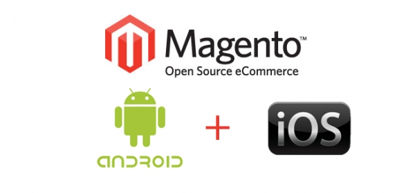 Magento ecommerce iOS and Android.